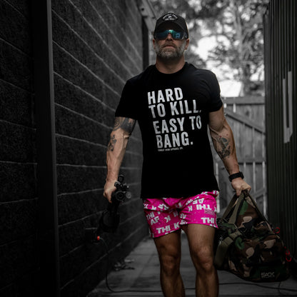 Hard to Kill. Easy to Bang. Men's T-Shirt