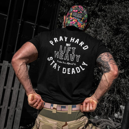 Pray Hard. Lift Heavy. Stay Deadly. Men's T-Shirt