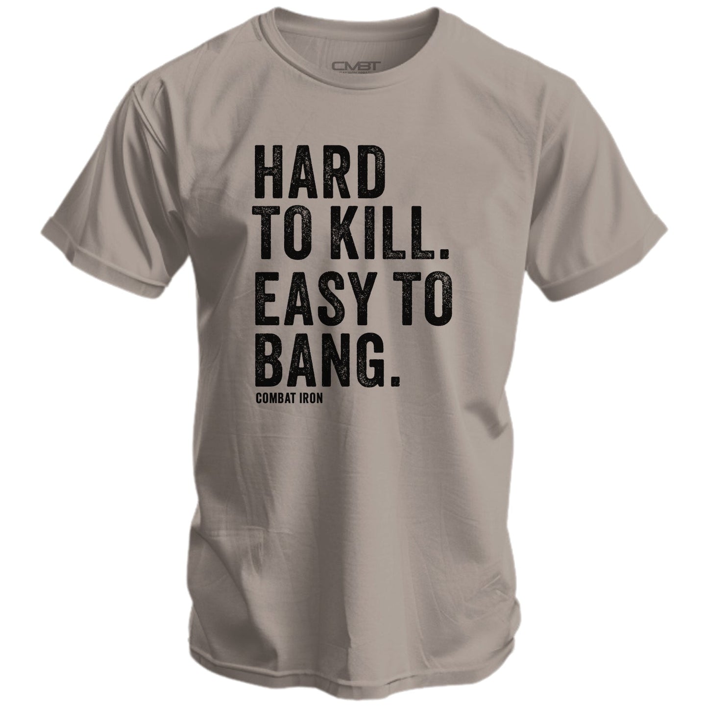 Hard to Kill. Easy to Bang. Men's T-Shirt