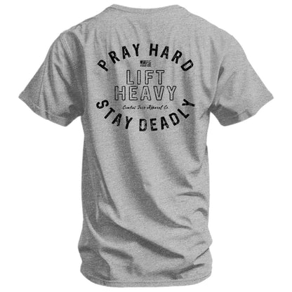 Pray Hard. Lift Heavy. Stay Deadly. Men's T-Shirt