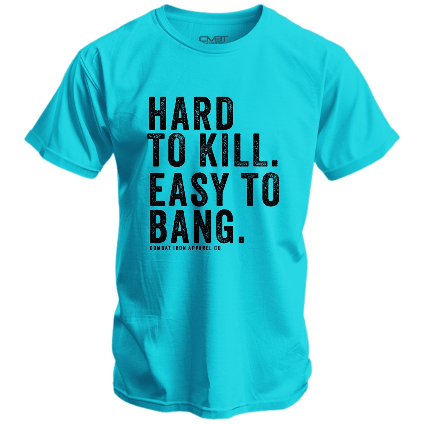 Hard to Kill. Easy to Bang. Men's T-Shirt